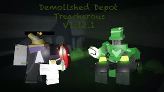 WTD Demolished Depot Treacherous Victory V1121  Roblox [upl. by Alleacim122]