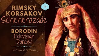 RimskyKorsakov Borodin  Scheherazade Polovtsian Dances reference recording Sir Thomas Beecham [upl. by Aissatsana]