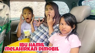 IBU HAMIL MELAHIRKAN DI MOBIL 😱 Revina and Family [upl. by Aicirtap]