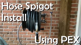 How to Plumb and Install a Hose Spigot with PEX [upl. by Niram726]