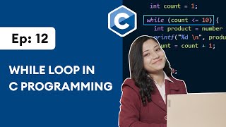 12 while Loop in C Programming  C Programming for Beginners [upl. by Aisul]