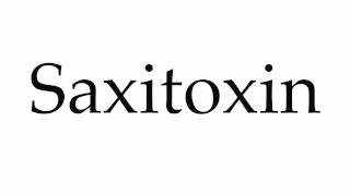 How to Pronounce Saxitoxin [upl. by Cheryl]