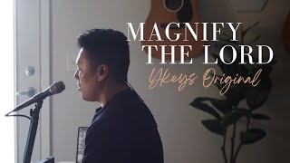 Magnify the Lord  Ykeys Original Song [upl. by Euginom968]