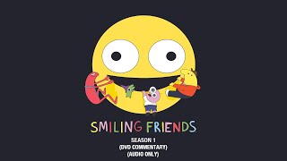 Smiling Friends  Season 1 DVD Commentary [upl. by Thielen833]