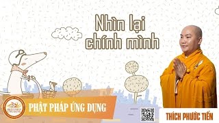 Nhìn Lại Chính Mình  Đại Đức Thích Phước Tiến [upl. by Sandon]