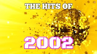 The Hits Of 2002  Best Selling 00s songs  Greatest Music Noughties  Chart Playlist [upl. by Spratt]