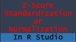 Z Score Standardization in R Studio [upl. by Ainegue]