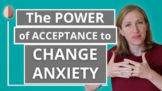 Mastering the Paradox of Acceptance and Change With Anxiety Acceptance and Commitment Therapy [upl. by Corliss955]