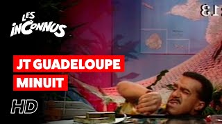 Les Inconnus  JT Guadeloupe minuit [upl. by Auston]