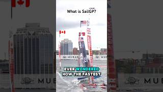 What is SailGP The fastest sailboats in the world racing 🏁 sailing [upl. by Eecyal]