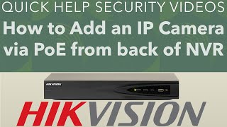 Hikvision NVR How to Add a Plugged in IP PoE Camera Setup [upl. by Namolos]