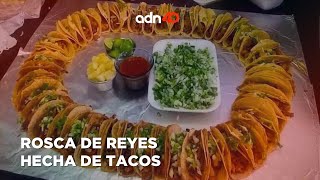 No solo hay Rosca de Reyes de pan también hay una Rosca de Tacos y sí ¡está bien buena [upl. by Kabab]