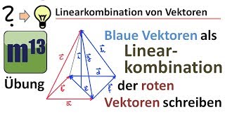 Vektoren als Linearkombination schreiben  Übung Vektoren in Pyramide [upl. by Spearing328]