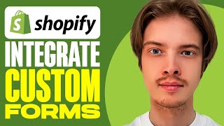 How To Integrate Custom Forms in Shopify 2024 [upl. by Stew10]