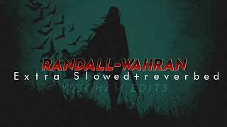 RandallWahran ultra slowed reverbed randall lofi wahran [upl. by Tena]