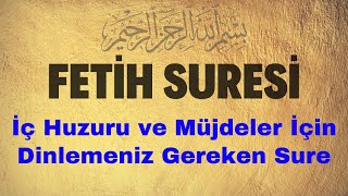 İç Huzuru ve Müjdeler İçin Dinlemeniz Gereken DuaSure  Fetih Suresi 48 [upl. by Grane]