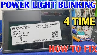 SONY KLV 32W622G SMART TV POWER LIGHT BLINKING 4 TIME HOW TO FIX  SONY TV RED LIGHT BLINK SOLVED [upl. by Halfdan284]