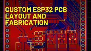 Custom ESP32 PCB Layout using EasyEDA and Fabrication with JLPCB [upl. by Daggett]