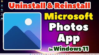 How to Completely Uninstall amp Reinstall Microsoft Photos App in Windows 11 PC or Laptop [upl. by Eiramrebma735]