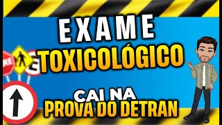 Exame Toxicológico  Legislação de Trânsito [upl. by Metzger]