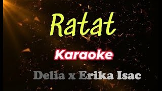 Ratat  Karaoke  Delia x Erika Isac [upl. by Sharyl]