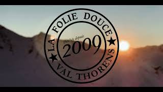 Folie Douce  Val Thorens  Start 2022 [upl. by Doley]