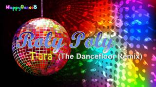 Tara  Roly Poly The Dancefloor Remix [upl. by Mathre30]