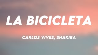 La Bicicleta  Carlos Vives Shakira Lyrics Version [upl. by Onitsirc]