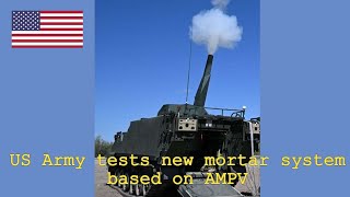 U S Army tests advanced NEMO mortar on AMPV chassis [upl. by Zigmund921]