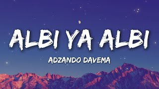 Adzando Davema  Albi Ya Albi  Lyrics [upl. by Rives167]