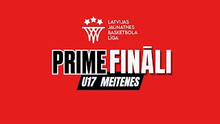 PRIME LJBL FINĀLS U17 vecuma grupa meitenēm Daugavpils BJSS  Bertānu Valmieras BS [upl. by Horwath784]