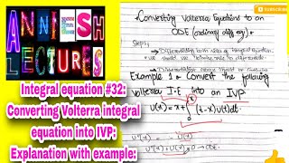 Integral equation converting Volterra integral equation into IVP Explanation with example [upl. by Nithsa]