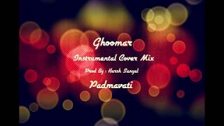 Ghoomar  Official Instrumental amp Karaoke Padmavati  Harsh Sanyal [upl. by Ahtebat]