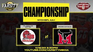 SPORTSCAST  NYCHSFL AA1 Championship  St John The Baptist vs Moore Catholic  1118  230 PM [upl. by Llehsem393]