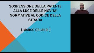 Sospensione della patente nelle modifiche al CODICE DELLA STRADA a cura di M Orlandi 25112024 [upl. by Wakerly686]