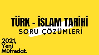 Türklerin İslamiyeti Kabulü ve İlk Türk İslam Devletleri  TYT Tarih AYT Tarih 2021  Soru Çözüm [upl. by Nnaeirelav]