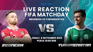 🔴 LIVE REACTION Timnas Indonesia 2 vs 0 Turkmenistan di FIFA Matchday Edisi September [upl. by Neirod]