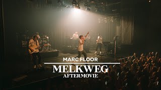 Marc Floor  Melkweg Aftermovie [upl. by Nirmak]