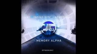 LM1  Memory Alpha feat Indigo Sync [upl. by Refinneg]