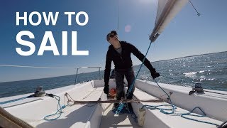 Learn How to Sail A StepbyStep Guide to SAILING [upl. by Suolekcin69]