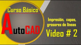 Impresion leyer color y grosor de lineas en AutoCAD [upl. by Edy824]