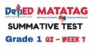 GRADE 1 MATATAG SUMMATIVE TEST Q2 WEEK 7 [upl. by Nwahsyar]