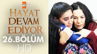 Hayat Devam Ediyor 26 Bölüm [upl. by Yenahteb517]