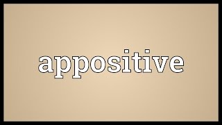 Appositive Meaning [upl. by Siramaj]