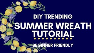 NEW HOW TO MAKE THIS TRENDING SUMMER WREATH  Beginner DIY Wreath Making Step By Step Tutorial [upl. by Ahtiekahs953]