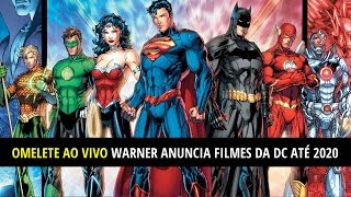 Warner anuncia filmes da DC COMICS até 2020 AO VIVO [upl. by Yntrok116]