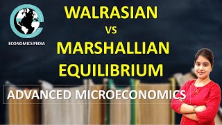 91 Marshallian Vs Walrasian Equilibrium  Advanced Microeconomics  Important topic for Competitive [upl. by Anrat594]