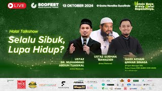 🔴Live  SELALU SIBUK LUPA HIDUP  HALAL TALKSHOW SCOFEST 2024  LIPIA Jakarta [upl. by Sigfried]