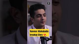 Ranveer Allahabadia breakup 💔💔💔 story  Ranveer Allahabadia podcast  Jo tum mere ho❤️ [upl. by Reid]