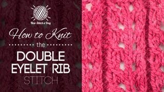 How to Knit the Double Eyelet Rib Stitch Left Handed [upl. by Llenram799]